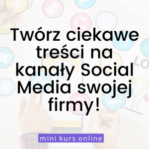 Tworzenie treści na Social Media z użyciem marketingu internetowego i SEO.