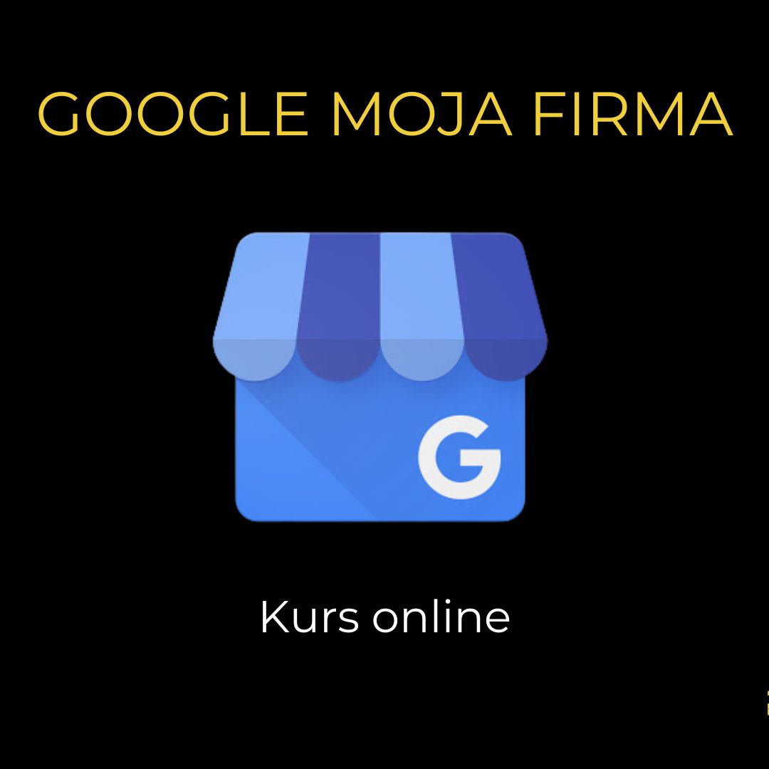Kurs online Google Moja Firma