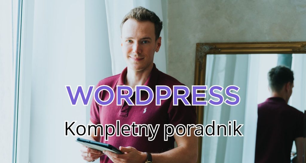 WordPress – kompletny przewodnik dla początkujących