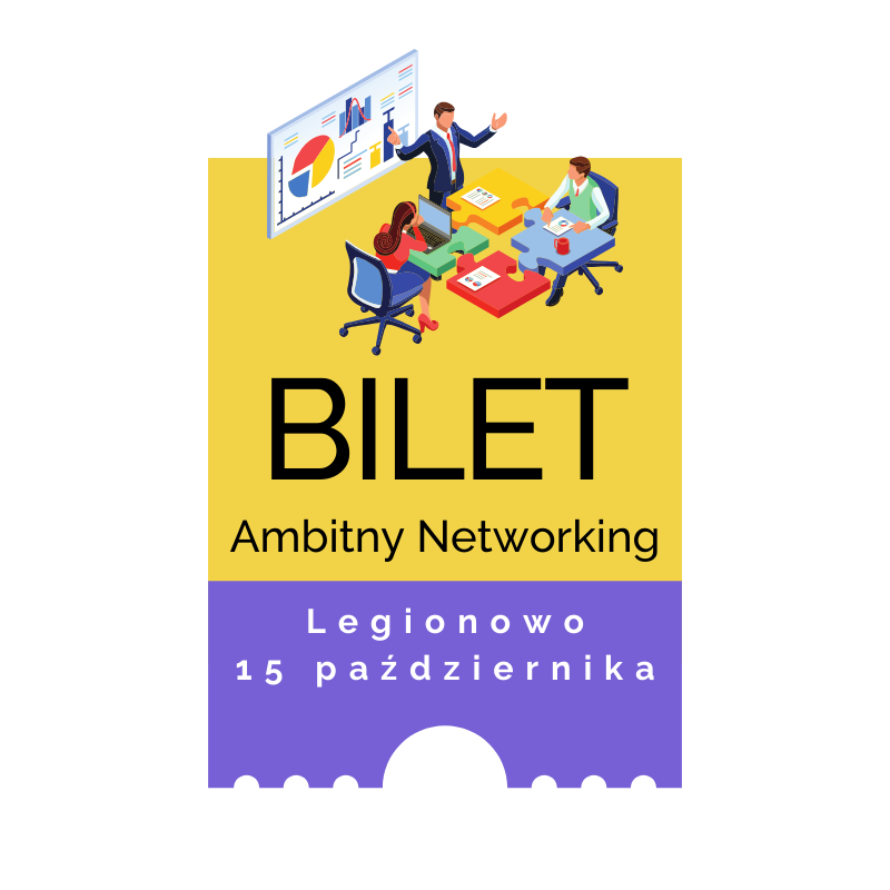Bilet na Ambitny Networking Biznesowy + Szkolenie (Legionowo 15 października 2025 r.)