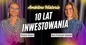 Kobiety w okularach na tle napisu Ambitne Historie: 10 lat inwestowania w agencji marketingowej.